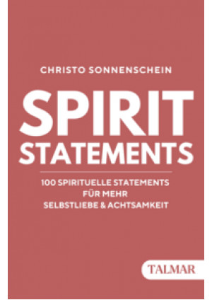 SPIRIT STATEMENTS: 100 spirituelle Statements für mehr Selbstliebe & Achtsamkeit