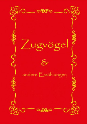 Zugvögel und andere Erzählungen