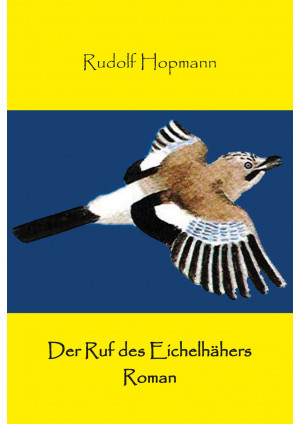 Der Ruf des Eichelhähers