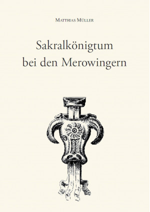 Sakralkönigtum bei den Merowingern