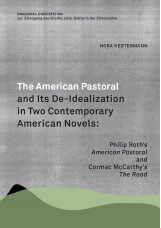 The American Pastoral and Its De-Idealization in Two Contemporary American Novel