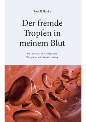 Der fremde Tropfen in meinem Blut