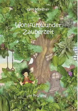 Wohlfühlwunder Zauberzeit im Frühling