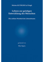 Meister Kuthumi Lal Singh - Lehren zur geistigen Entwicklung des Menschen