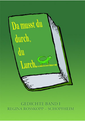 Da musst du durch, du Lurch