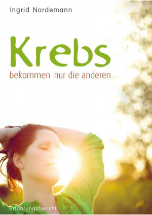 Krebs bekommen nur die anderen