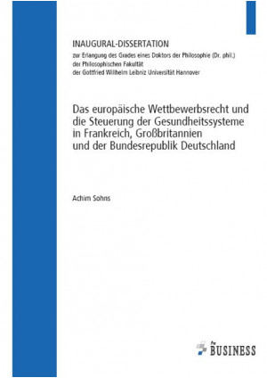 Das europäische Wettbewerbsrecht und die Steuerung der Gesundheitssysteme in Fra