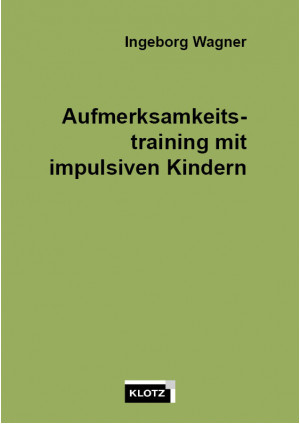 Aufmerksamkeitstraining mit impulsiven Kindern