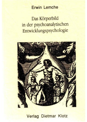 Das Körperbild in der psychoanalytischen Entwicklungspsychologie