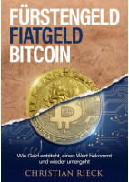 Fürstengeld, Fiatgeld, Bitcoin