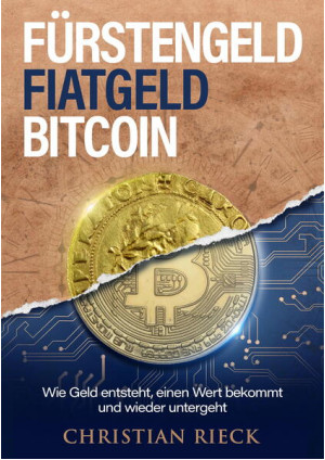 Fürstengeld, Fiatgeld, Bitcoin