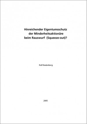 Hinreichender Eigentumsschutz der Minderheitsaktionäre beim Rauswurf (Squeeze-ou