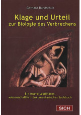 Klage und Urteil, zur Biologie des Verbrechens