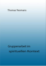 Gruppenarbeit im spirituellen Kontext