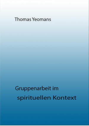 Gruppenarbeit im spirituellen Kontext