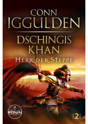 Dschingis Khan – Herr der Steppe