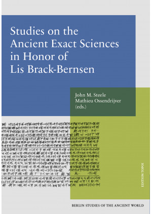 Studies on the Ancient Exact Science in Honor of Lis Brack-Bernsen